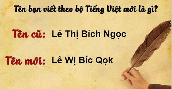 Thử đổi tên mình theo bộ Tiếng Việt mới, dân mạng hoang mang vì quá rối - 0 Thử đổi tên mình theo bộ Tiếng Việt mới, dân mạng hoang mang vì quá rối - 0