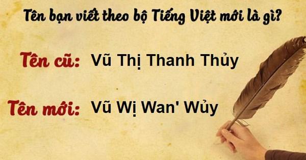 Thử đổi tên mình theo bộ Tiếng Việt mới, dân mạng hoang mang vì quá rối - 2 Thử đổi tên mình theo bộ Tiếng Việt mới, dân mạng hoang mang vì quá rối - 2