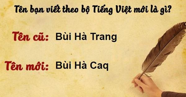 Thử đổi tên mình theo bộ Tiếng Việt mới, dân mạng hoang mang vì quá rối - 4 Thử đổi tên mình theo bộ Tiếng Việt mới, dân mạng hoang mang vì quá rối - 4