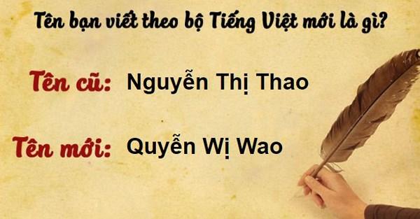Thử đổi tên mình theo bộ Tiếng Việt mới, dân mạng hoang mang vì quá rối - 8 Thử đổi tên mình theo bộ Tiếng Việt mới, dân mạng hoang mang vì quá rối - 8