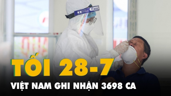 1 Toi 28 7 Ca Nuoc Co 3698 Ca Covid 19 Moi Trong Ngay Co 4511 Benh Nhan Khoi Benh
