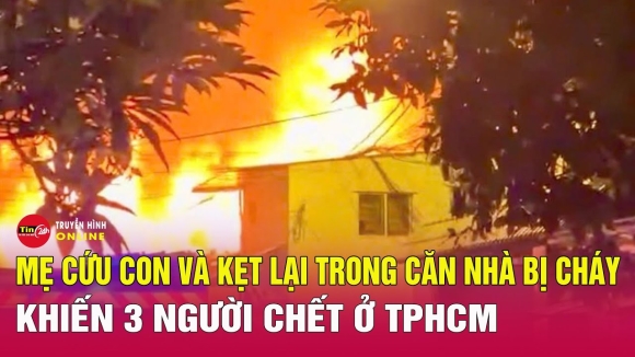 1 Me Cuu Con Va Ket Lai Trong Can Nha Bi Chay Khien 3 Nguoi Chet O Tphcm